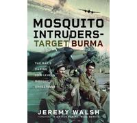 Jeremy Walsh Mosquito Intruders - Target Burma (Copertina rigida)