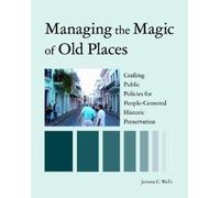 Jeremy Wells Managing the Magic of Old Places (Tascabile)