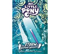Jeremy Whitley Andy Pric My Little Pony: The Storm of Zephyr Height (Tascabile)