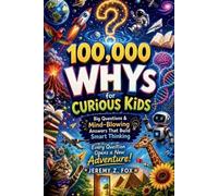 Jeremy Z Fox 100,000 WHYs for Curious Kids (Tascabile)