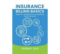 Jeremy Zug Insurance Billing Basics (Tascabile)