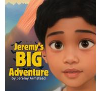 Jeremy's Big Adventure: A Captivating Adventure away from home