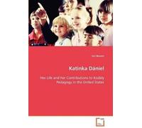 Jeri Bonnin Katinka Dániel Her Life and her Contributions to Kodály (Tascabile)