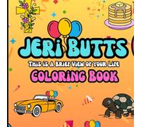 Jeri Butts Coloring Book: A Brief Look into your Life