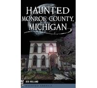 Jeri Holland Haunted Monroe County, Michigan (Copertina rigida) Haunted America