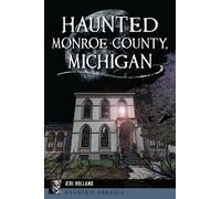 Jeri Holland Haunted Monroe County, Michigan (Tascabile)