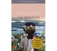 Jericho Brown The Tradition: Civic Dialog Edition (Tascabile)