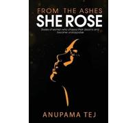 Jerin Dany Bob Anupama Tej From the Ashes She Rose (Tascabile)