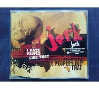 Jerk - I Hate People Like That