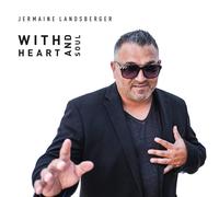 Jermaine Landsberger With Heart And Soul (CD)