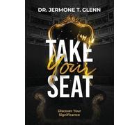 Jermone Glenn Take Your Seat (Tascabile)