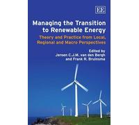 Jeroen C.J.M. van den Managing the Transition to Renewable E (Copertina rigida)