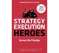 Jeroen De Fland Strategy Execution Heroes - expanded edition busines (Tascabile)