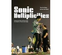 Jeroen de Kloet Yiu Fai Chow Sonic Multiplicities (Tascabile)