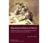 Jeroen Dekker Educational Ambitions in History (Tascabile)