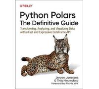 Jeroen Janssens Thijs Nieuwdorp Python Polars: The Definitive Guide (Tascabile)