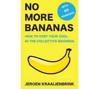 Jeroen Kraaijenbrink No More Bananas (Tascabile)