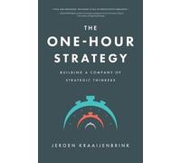 Jeroen Kraaijenbrink The One-Hour Strategy (Tascabile)