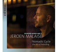 Jeroen Malaise - The Art of Preluding: Jeroen Malaise Keyboard Works, Part 2