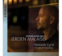 Jeroen Malaise Jeroen Malaise: Keyboard Works Part 2: Nomadic Cycle: The Ar (CD)