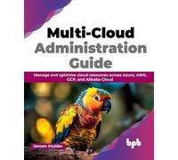 Jeroen Mulder Multi-Cloud Administration Guide (Tascabile)