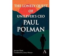 Jeroen Smit Jenny Wats The Lonely Quest of Unilever's CEO Paul Polm (Tascabile)