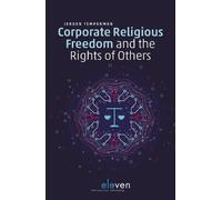 Jeroen Temperma Corporate Religious Freedom and the Rights of Other (Tascabile)