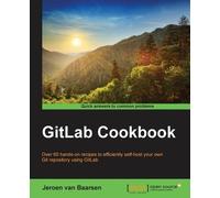 Jeroen van Baarsen GitLab Cookbook (Digital)