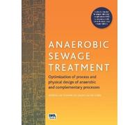 Jeroen van der Lubbe Adrianus van Haandel Anaerobic Sewage Treatment (Tascabile)
