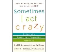 Jerold J. Kreisman Hal Straus Sometimes I Act Crazy (Tascabile)