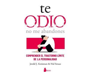 Jerold J Kreisman Te Odio - No Me Abandones (Tascabile)