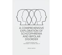 Jerold Wendy A Comprehensive Exploration of Schizophrenia and Bipola (Tascabile)