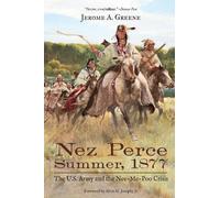 Jerome A. Greene Nez Perce Summer, 1877 (Tascabile)