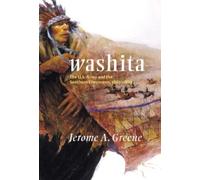 Jerome A. Greene Washita (Tascabile) Campaigns and Commanders Series