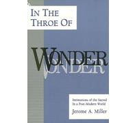 Jerome A. Miller In the Throe of Wonder (Tascabile)