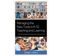 Jerome A. Schul Managing the New Tools in K-12 Teaching and L (Copertina rigida)