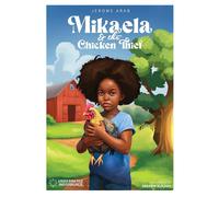 Jerome Arab Mikaela and the Chicken Thief (Tascabile) Mikaela