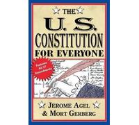 Jerome B. Agel Mort Gerberg The U.S. Constitution for Everyone (Tascabile)