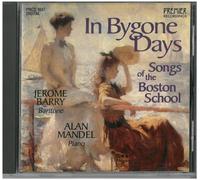 Jerome Barry - In Bygone Days (Songs of the Boston School)