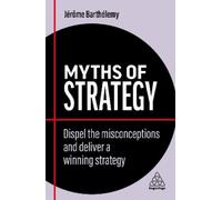 Jérôme Barthélemy Myths of Strategy (Tascabile) Business Myths