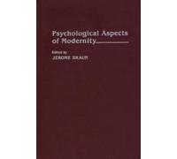Jerome Braun Psychological Aspects of Modernity (Copertina rigida)
