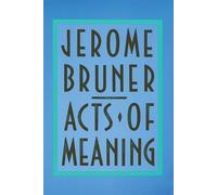 Jerome Bruner Acts of Meaning (Tascabile) Jerusalem-Harvard Lectures