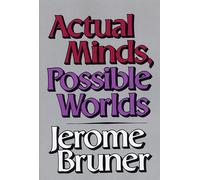 Jerome Bruner Actual Minds, Possible Worlds (Tascabile)