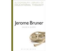 Jerome Bruner: The Cognitive Revolution in Educational Theory
