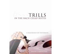 Jerome Carrington Trills in the Bach Cello Suites (Tascabile)