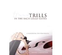 Jerome Carrington Trills in the Bach Cello Suites (Tascabile)