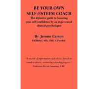 Jerome Carson Be Your Own Self-esteem Coach (Tascabile)