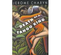 Jerome Charyn Death of a Tango King (Copertina rigida)