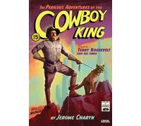 Jerome Charyn The Perilous Adventures of the Cowboy King (Copertina rigida)