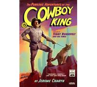 Jerome Charyn The Perilous Adventures of the Cowboy King (Tascabile)